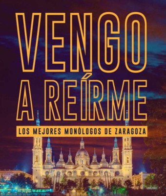 Vengo a Reírme en Zaragoza