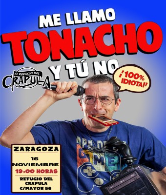 Me llamo Tonacho y tú no  en Zaragoza