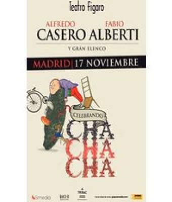 Alfredo Casero. Fabio Alberti "Cha cha cha" en Madrid - Teatro Fígaro