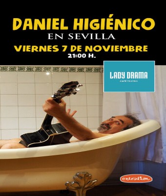 Daniel Higiénico en Sevilla (Lady Drama)