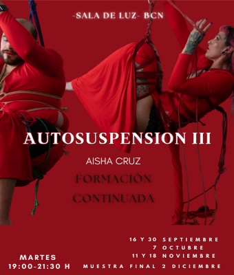 FORMACIÓN CONTINUADA -AUTOSUSPENSIÓN III POR AISHA CRUZ / Sala de luz en Barcelona