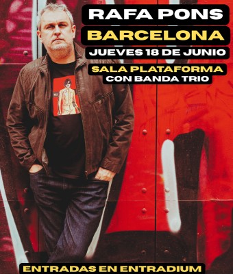 Rafa Pons en BARCELONA - Sala Plataforma con Banda Trío