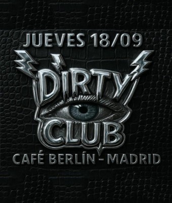 Dirty Club en Madrid