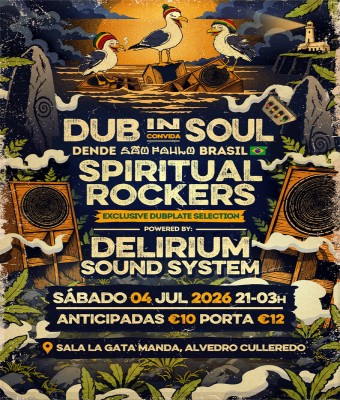 Dub in Soul X Spiritual Rockers X Delirium SoundSystem en Coruña, A