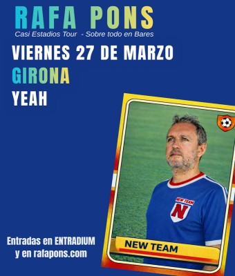 Rafa Pons en GIRONA - Yeah