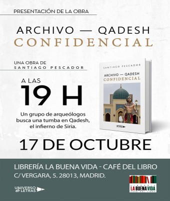 Presentación de 'Archivo – Qadesh - Confidencial', de Santiago Pescador (Universo de Letras) en Madrid