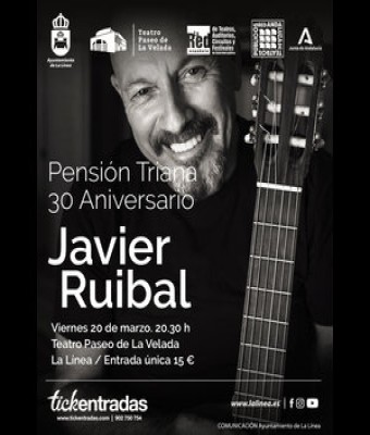 JAVIER RUIBAL  -  PENSIÃ“N TRIANA - 30 ANIVERSARIO en La LÃ­nea de la ConcepciÃ³n
