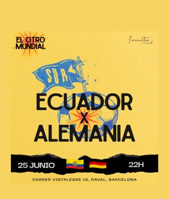 Ecuador x Alemania · El otro mundial · L'Occulta en Barcelona