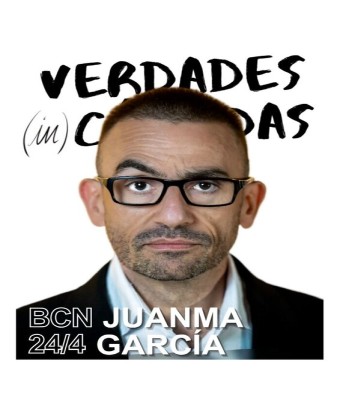 VERDADES (IN)CÓMODAS, con JUANMA GARCÍA "PINCHO" en Barcelona