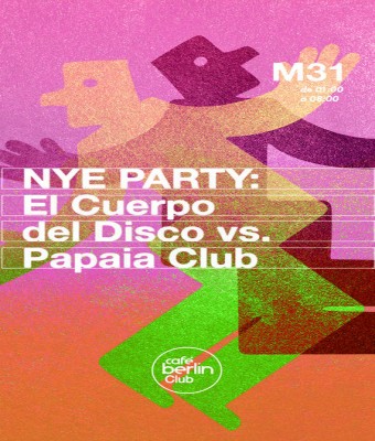 NYE PARTY - El Cuerpo del Disco vs Papaia Club en Madrid