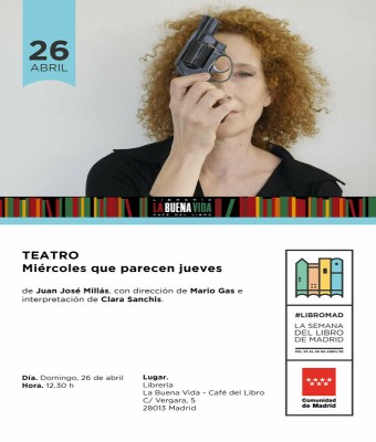 LIBROMAD. Teatro. 'Miércoles que parecen jueves', con Clara Sanchis en Madrid