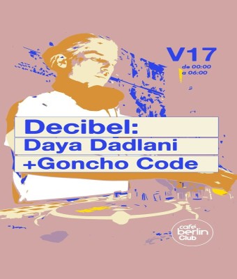 Decibel · Daya Dadlani + Goncho Code en Madrid
