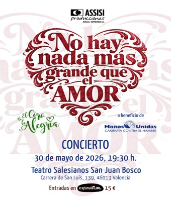 NO HAY NADA MÁS GRANDE QUE EL AMOR.  El Coro de la Alegría en Valencia/València
