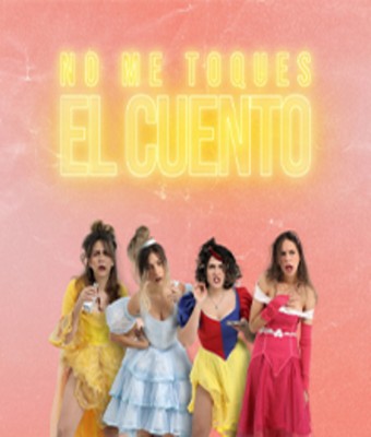 No me toques el cuento - Gran Teatro CaixaBank Príncipe Pío en MADRID