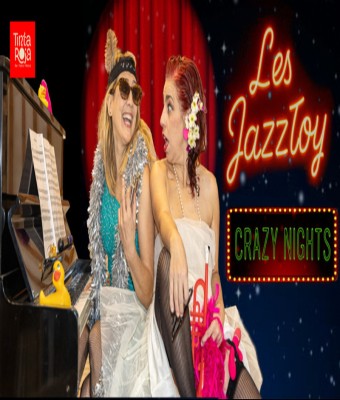Crazy nights - Show cabaretero de Les JazzToy en Barcelona