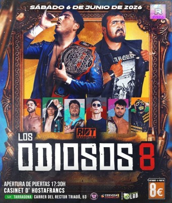 Riot Wrestling: LOS ODIOSOS 8 en Barcelona