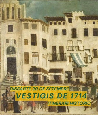 Vestigis de 1714. Itinerari històric pel barri de Santa Maria del Mar en Barcelona