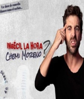 Imbécil la Hora?, Chemi Moreno en MADRID