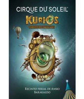 Cirque du Soleil - Kurios en Bizkaia - Bajo La Gran Carpa (Barakaldo - Bizkaia)