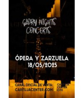 Ópera y Zarzuela - Glory Nights en Sevilla - Cartuja Center - Sala Ensayo