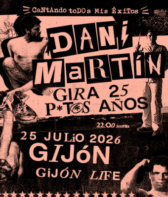 Concierto Dani Martín - Gira 25 P*t*s Años en Asturias