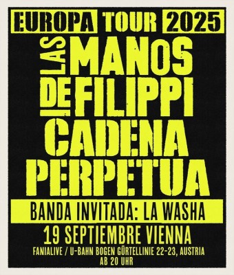 Las Manos de Filippi/Cadena Perpetua/La Washa in Wien en --