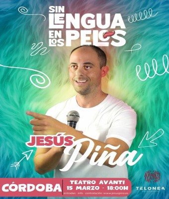 SIN LENGUA EN LOS PELOS - Jesús Piña - Domingo 15 Marzo (18:00 h) Público Adulto en Córdoba