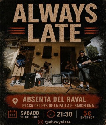 ALWAYS LATE EN CONCIERTO en Barcelona