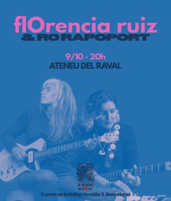 FlOrencia Ruiz & Ro Rapoport  en Barcelona