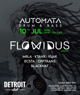 Automata Drum & Bass 10JUL - FLOWIDUS @ Detroit Club Barcelona