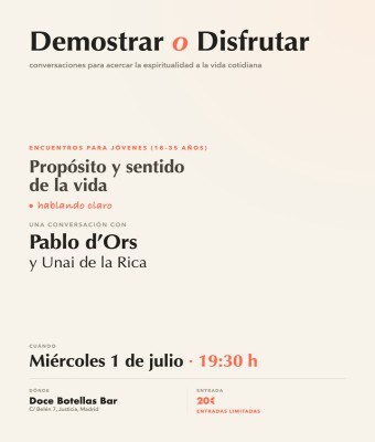 Demostrar o disfrutar: Propósito y sentido de la vida. en Madrid