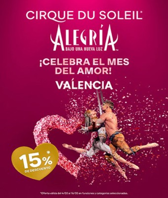 Cirque Du Soleil - Alegría en Valencia/Valéncia
