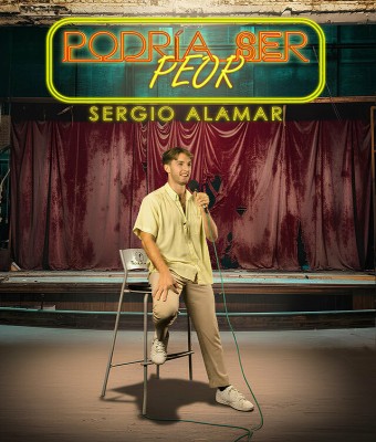 Podría ser peor - Un monólogo en Sevilla de Sergio Alamar