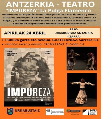 Antzerkia- teatro " IMPUREZA" La Pulga Flamenco.  en Araba/Álava
