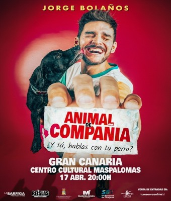 ANIMAL DE COMPAÑÍA, ¿Y TÚ, HABLAS CON TU PERRO? - UN ESPECTÁCULO DE JORGE BOLAÑOS - MASPALOMAS en Gran Canaria