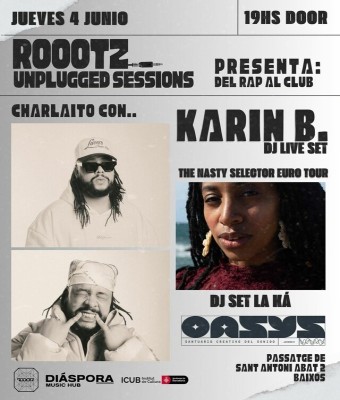 ROOTZ Unplugged Sessions "Del Rap al Club": Karin B. en Barcelona