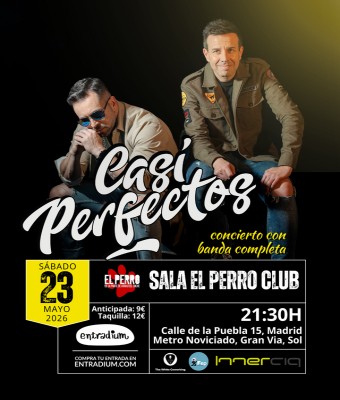 CASI PERFECTOS, MADRID, EL PERRO