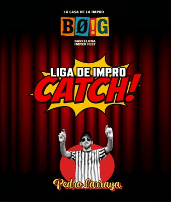 Liga de Impro CATCH! Viernes 26 de Septiembre B0!G en Barcelona