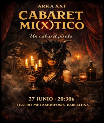 ARKA XXI - CABARET MI(X)TICO en Barcelona