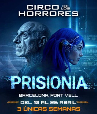 Circo de los Horrores presenta: PrisionIA en Barcelona