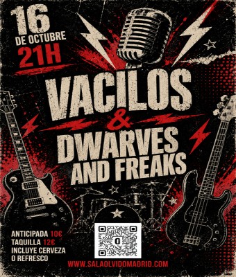 Dwarves and Freaks & Vacilos en Madrid