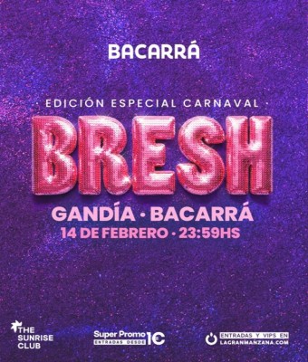 BACARRÁ X BRESH - FEBRERO - SÁBADO en Valencia
