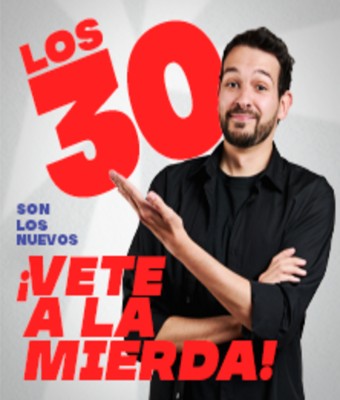 Los 30 son los nuevos... ¡Vete a la mierda! - Pablez - Barcelona