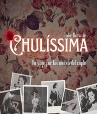 Chulíssima: Un viaje a noches del cuplé en MADRID