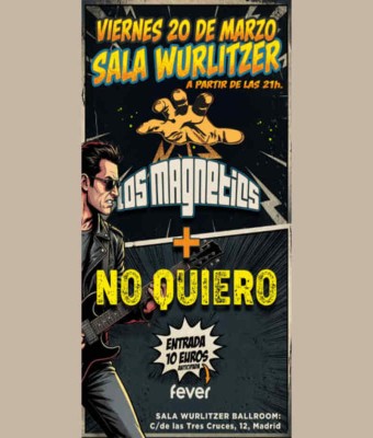 NO QUIERO + LOS MAGNETICS en Wurlitzer Ballroom, 20 Marzo 2026 en Madrid
