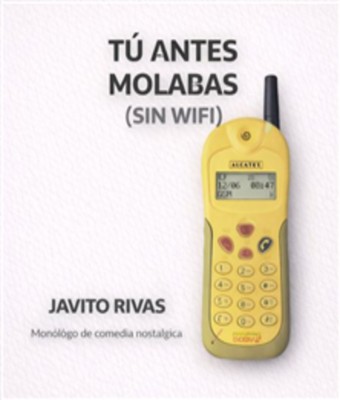 Tú antes molabas - Javito Rivas en MADRID