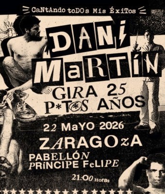 Dani Martín - Gira 25 P*t*s Años en Zaragoza