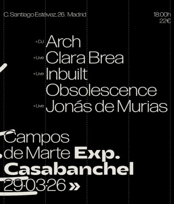Campos de Marte Exp. @ Casabanchel: Arch » Clara Brea » Inbuilt Obsolescence » Jonás de Murias en Madrid