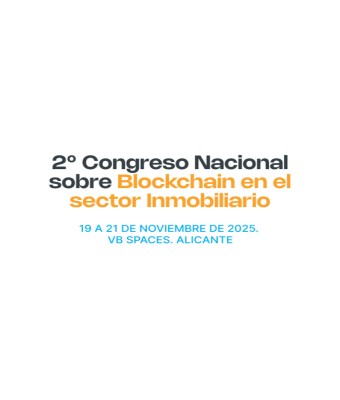 2º Congreso Nacional sobre Blockchain en el sector Inmobiliario en Alicante/Alacant