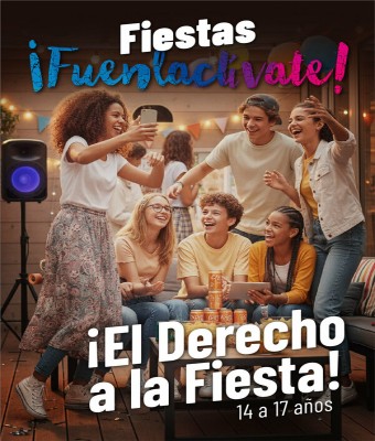 FIESTA FUENLACTÍVATE "EL DERECHO A LA FIESTA" 14 a 17 años en Madrid
